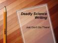 Deadly Science Writing PowerPoint PPT Presentation
