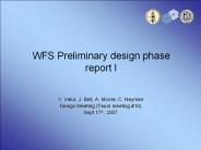 WFS Preliminary design phase report I
