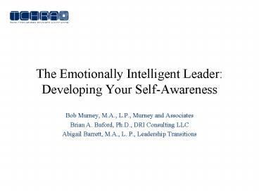 The Emotionally Intelligent Leader: Developing Your SelfAwareness