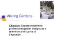 Visiting Gardens PowerPoint PPT Presentation