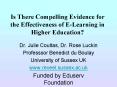 Is There Compelling Evidence for the Effectiveness of ELearning in Higher Education PowerPoint PPT Presentation