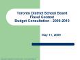 Toronto District School Board Fiscal Context Budget Consultation 20092010 PowerPoint PPT Presentation