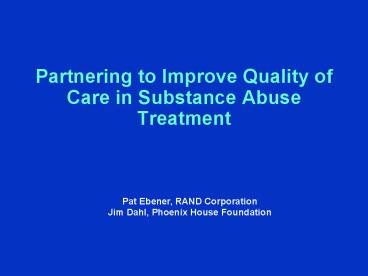 Partnering to Improve Quality of Care in Substance Abuse Treatment