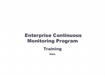 Enterprise Continuous Monitoring Program