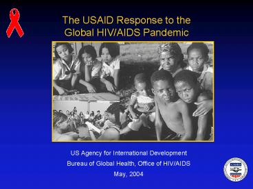 The USAID Response to the Global HIVAIDS Pandemic