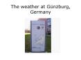 The weather at Gnzburg, Germany PowerPoint PPT Presentation