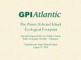 The Prince Edward Island Ecological Footprint Genuine Progress Index for Atlantic Canada Indice de p PowerPoint PPT Presentation