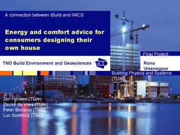 Energy and comfort advice for consumers designing their own house