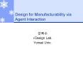 Design for Manufacturability via Agent Interaction PowerPoint PPT Presentation