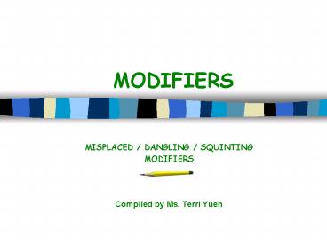 MODIFIERS