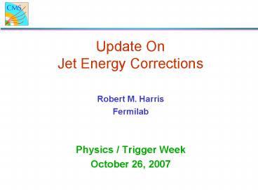 Update On Jet Energy Corrections