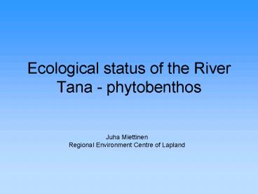 Ecological status of the River Tana phytobenthos