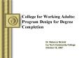 College for Working Adults: Program Design for Degree Completion PowerPoint PPT Presentation