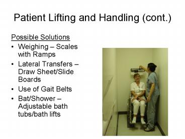 Patient Lifting and Handling cont.