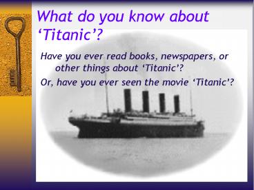 What do you know about Titanic