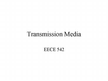 Transmission Media