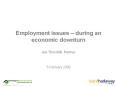 Employment issues during an economic downturn PowerPoint PPT Presentation