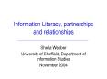 Information Literacy, partnerships and relationships PowerPoint PPT Presentation