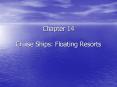 Chapter 14 Cruise Ships: Floating Resorts PowerPoint PPT Presentation