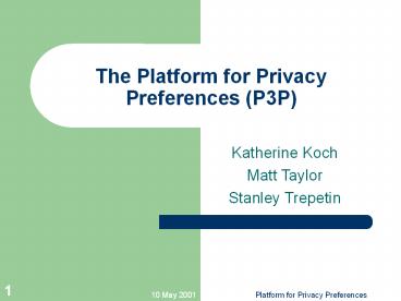 The Platform for Privacy Preferences P3P