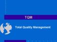 TQM PowerPoint PPT Presentation