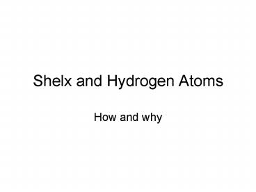 Shelx and Hydrogen Atoms