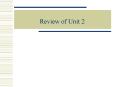 Review of Unit 2 PowerPoint PPT Presentation