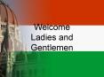 Welcome Ladies and Gentlemen PowerPoint PPT Presentation