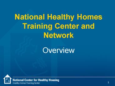 National Healthy Homes Training Center and Network