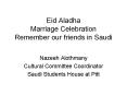 Eid Aladha Marriage Celebration Remember our friends in Saudi PowerPoint PPT Presentation