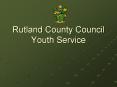 Rutland County Council Youth Service PowerPoint PPT Presentation