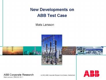 New Developments on ABB Test Case presentation | free to view