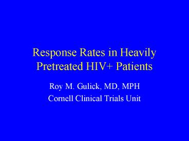 Response Rates in Heavily Pretreated HIV Patients