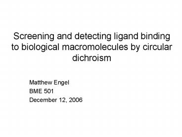 Screening and detecting ligand binding to biological macromolecules by circular dichroism