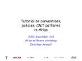 Tutorial on conventions, policies, CMT patterns in Atlas PowerPoint PPT Presentation