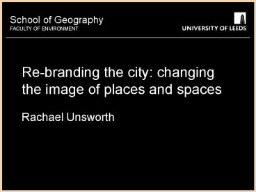 Rebranding the city: changing the image of places and spaces