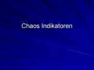 Chaos Indikatoren