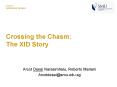 Crossing the Chasm: The XID Story PowerPoint PPT Presentation