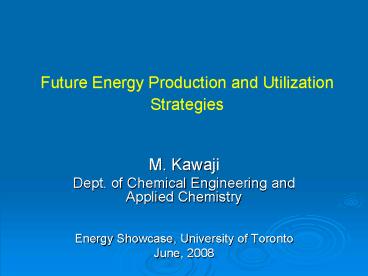 Future Energy Production and Utilization Strategies