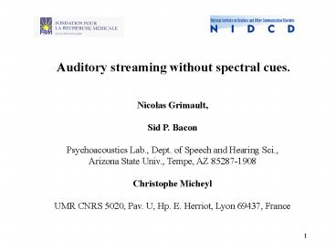 Auditory streaming without spectral cues.