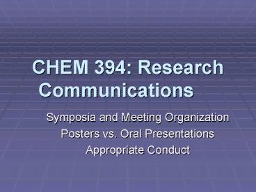 CHEM 394: Research Communications