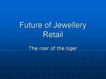Future of Jewellery Retail