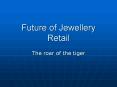 Future of Jewellery Retail PowerPoint PPT Presentation