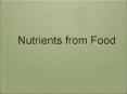 Nutrients from Food PowerPoint PPT Presentation