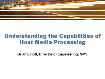 Understanding the Capabilities of Host Media Processing