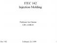 ITEC 142 Injection Molding PowerPoint PPT Presentation