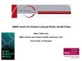 ESRC Centre for Evidencebased Public Health Policy PowerPoint PPT Presentation