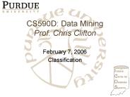 CS590D: Data Mining Prof. Chris Clifton