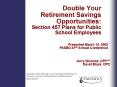 Double Your Retirement Savings Opportunities: Section 457 Plans for Public School Employees PowerPoint PPT Presentation