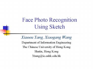 Face Photo Recognition Using Sketch